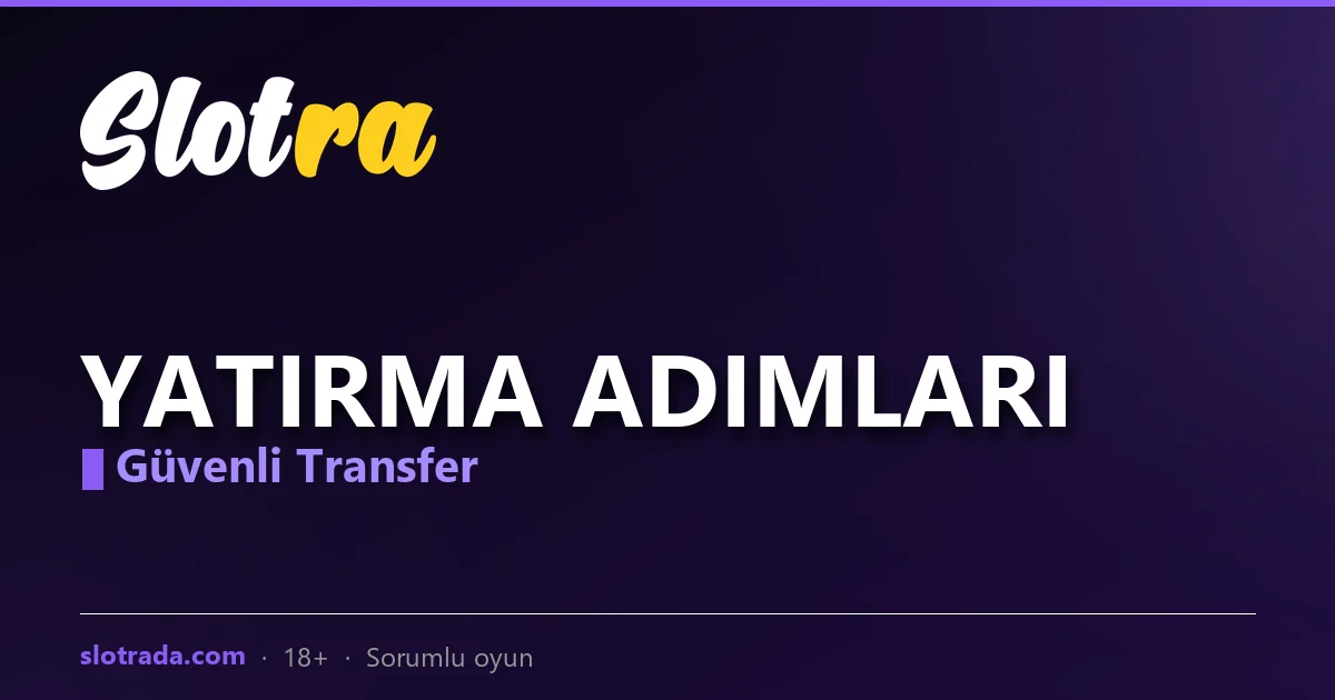 Slotra para yatırma adımları görseli